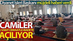 Erbaş: 'Camileri cemaatle namaza açıyoruz