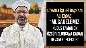 ERBAŞ;“Filistinli mazlum Müslümanların yanındayız”