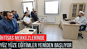 İhtisas Merkezlerinde yüz yüze eğitimler yeniden başlıyor