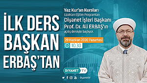 İlk ders, Diyanet İşleri Başkanı Erbaş’tan