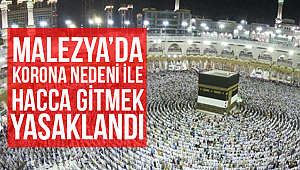 Malezya’da korona virüs nedeni ile hacca gitmek yasaklandı