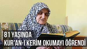 81 yaşında Kur'an-ı Kerim okumayı öğrendi