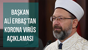 Erbaş'tan korona virüs açıklaması