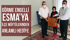 Görme engelli Esma’ya ilçe müftülerinden anlamlı hediye