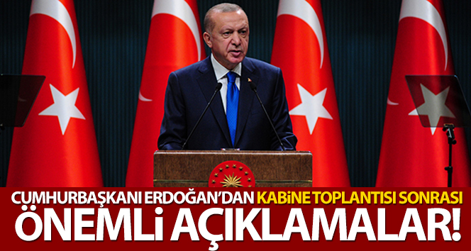 Cumhurbaşkanı Erdoğan, yeni tedbirleri açıkladı!
