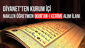 Kurum içi Naklen Öğretmen (Kur'an-ı Kerim) Alımı Duyurusu