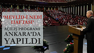 Mevlid-i Nebi Haftası’nın açılış programı Ankara’da yapıldı