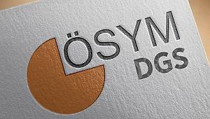 DGS Ek Yerleştirme sonuçları açıklandı