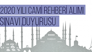 2020 Yılı Cami Rehberi Alımı Sınavı Duyurusu