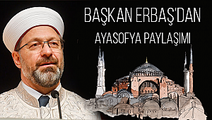 Başkan ERBAŞ dan Yılın İlk Paylaşımı: AYASOFYA