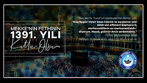 Başkan ÜNAL;Mekke`nın Fethi, Gönüllerin Fethine Vesile Olsun