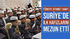 Türkiye Diyanet Vakfı Suriye’de yılın ilk hafızlarını mezun etti