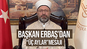 Başkan Ali ERBAŞ dan Üç Aylar Mesajı