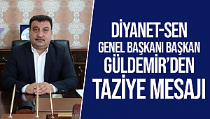 Başkan GÜLDEMİİR den Taziye Mesajı