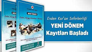 Evden Kur’an Öğrenmeye” yeni dönem kayıtları başladı.