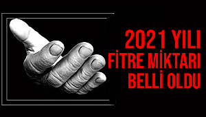 2021 yılı fitre miktarı açıklandı.