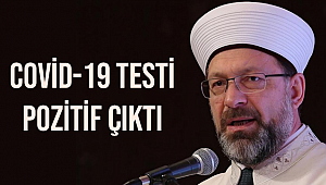 Başkan Erbaş'ın, Kovid-19 testi pozitif çıktı