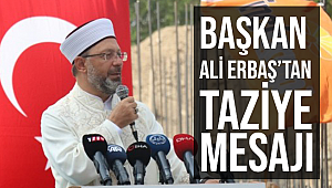Başkan ERBAŞ tan Taziye Mesajı 