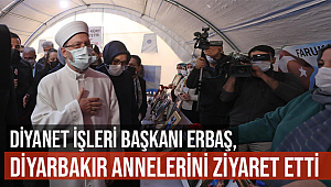 Erbaş, Diyarbakır Annelerini ziyaret etti