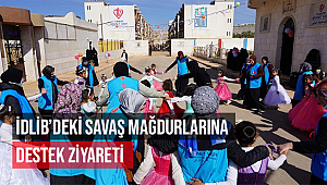 İdlib’deki savaş mağdurlarına destek ziyareti