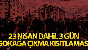 23 Nisan Sokağa Çıkma Kısıtlaması genelgesi
