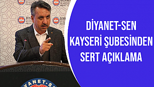 Diyanet-Sen Kayseri Şubesinden Açıklama