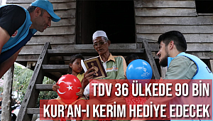 TDV 36 ülkede 90 bin Kur’an-ı Kerim hediye edecek