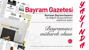 Diyanet Bayram Gazetesi yayın hayatına başladı