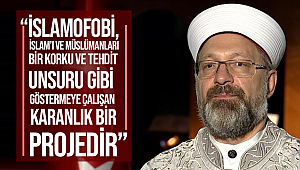 ERBAŞ; İslamafobi,İçinde ırkçılık barındıran bir İslam düşmanlığıdır