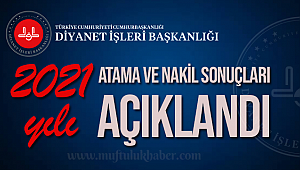 2021 Yılı Atama ve Nakil Sonuçları Açıklandı
