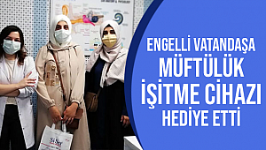 Müftülükten Engelli vatandaşa işitme cihazI