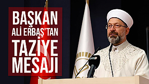 Başkan ERBAŞ tan Taziye Mesajı