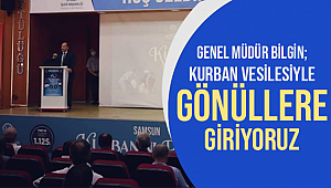 BİLGİN; Kurban vesilesi ile gönüllere giriyoruz