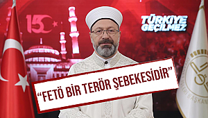 ERBAŞ“FETÖ BİR TERÖR ŞEBEKESİDİR”