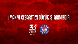 İman ve Cesaret En Büyük Şiarımızdır