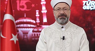 Erbaş’tan 15 Temmuz Demokrasi ve Milli Birlik Günü mesajı