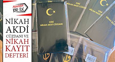 Alanında Bir İlk,Nikah Akdi Cüzdanı ve Nikah Kayıt Defteri