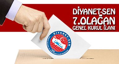 Diyanet-Sen 7. Olağan Genel Kurul İlanı