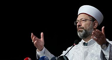 Diyanet İşleri Başkanı Erbaş'tan Vatandaşlara Çağrı
