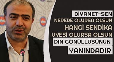 EVSEN;Diyanet-Sen Din gönüllüsünün yanındadır