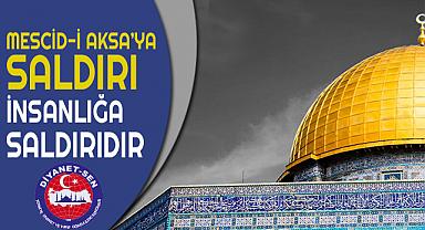 Mescid-i Aksa’ya Saldırı İnsanlığa Saldırıdır