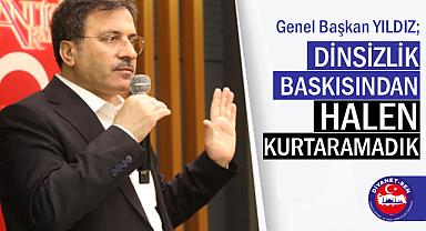 YILDIZ;dinsizlik baskısından halen kurtaramadık