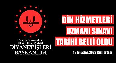Din Hizmetleri Uzmanı Sınavı Duyurusu