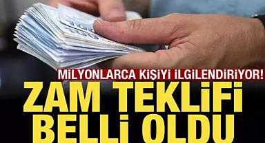 Zam teklifi belli oldu