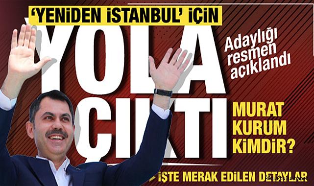 AK Parti'nin İstanbul adayı Murat Kurum oldu!