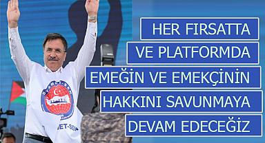 YILDIZ;Emeğin ve emekçinin hakkını savunmaya devam edeceğiz.