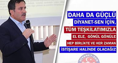Yıldız; Daha da güçlü Diyanet-Sen için, her zaman istişare halinde olacağız.
