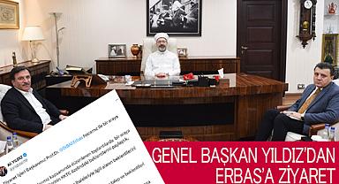 Genel Başkan Yıldız'dan Başkan Erbaş'a ziyaret
