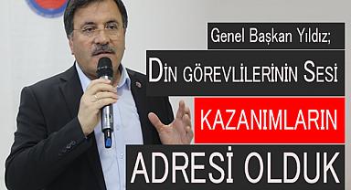 Yıldız: Din Görevlilerinin Sesi Kazanımların Adresi Olduk
