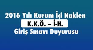 Kurum İçi Naklen (K.K.Ö-İ-H  Sınavı Yer ve Tarih Duyurusu
